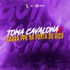 Toma Cavalona Vs Sarra Ppk na Ponta do Bico - Single