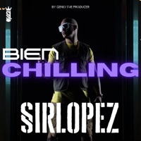 Bien Chilling - Single - SIRLOPEZ