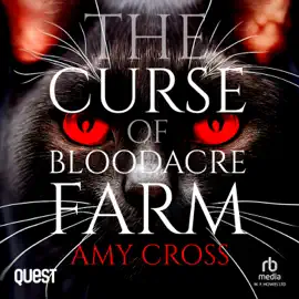 The Curse of Bloodacre Farm : The Smythe Trilogy Book 2 (The Smythe Trilogy)