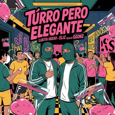 Turro pero elegante (feat. Eliz) - Single