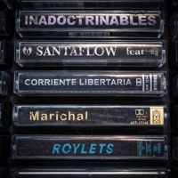Inadoctrinables (feat. Marichal, Roylets & Corriente Libertaria) - Single - Santaflow