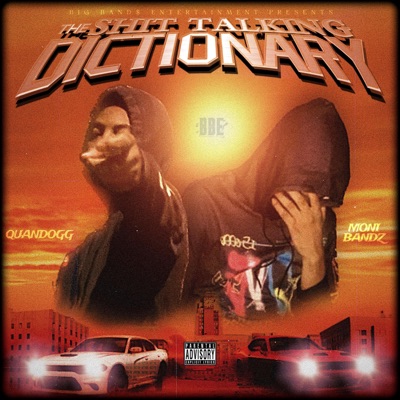 The Shit Talking Dictionary (feat. Moni Bandz)