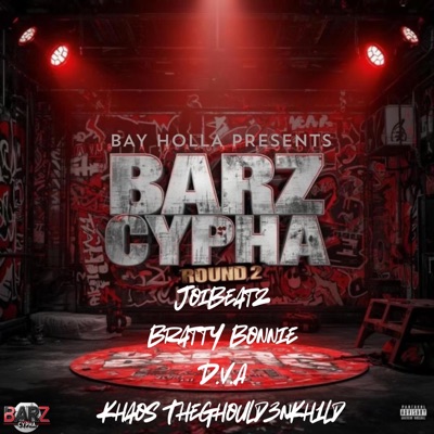 BARZ CYPHA ROUND 2 (feat. Joi Beatz, Bratty Bonnie, D.V.A & Khaos TheGhould3nKhild) - Single