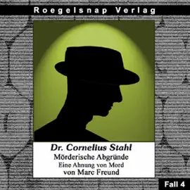Eine Ahnung von Mord: Dr. Cornelius Stahl - Mörderische Abgründe 4