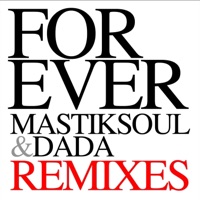 Forever Remixes - EP - Mastiksoul & Dada