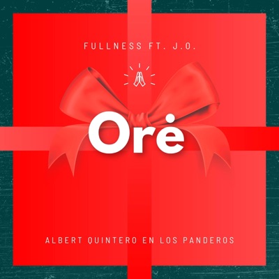 Ore (feat. J.O. & Alberto Quintero) - Single