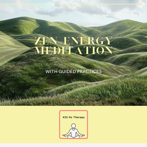 Zen Energy Meditation with Guided Practices
