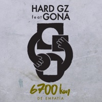 6700 Km de Empatía (feat. Gona) - Single - Hard GZ