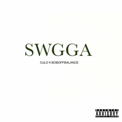 SWGGA (feat. BOBOFFBALANCE) - Single