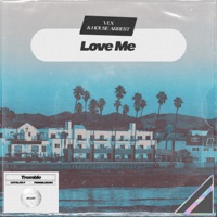 Love Me - Single - VLX & House Arrest