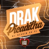 Drak Picadilha - Single - Mc Neguin da VL & Love Funk