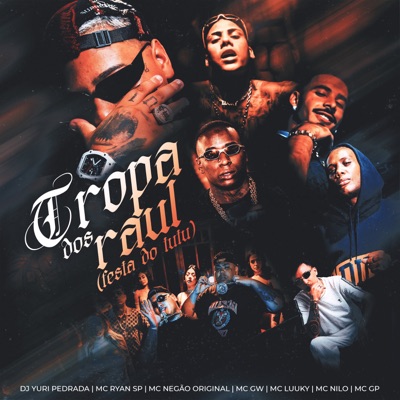 Festa do Tutu “Tropa dos Raul” (feat. Mc Negão Original, MC GP, Nilo & Mc Gw) - Single