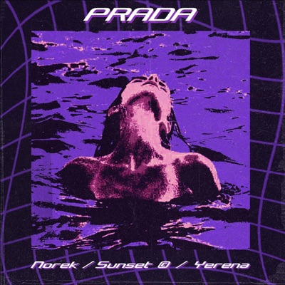 Prada (feat. Sunset © & Yerena) - Single