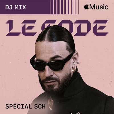 LE CODE: Spécial SCH, Mai 2024 (DJ Mix)