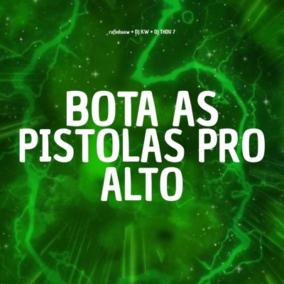 Bota as Pistolas pro Alto - Single