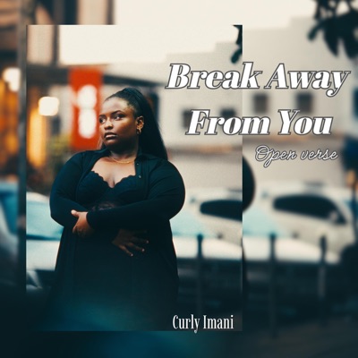 Break Away from you (Open Verse Version) - Single