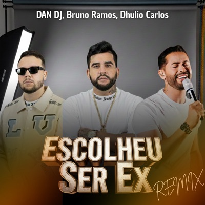 Escolheu Ser Ex (Remix) - Single