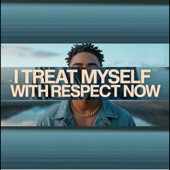 I Treat Myself With Respect Now