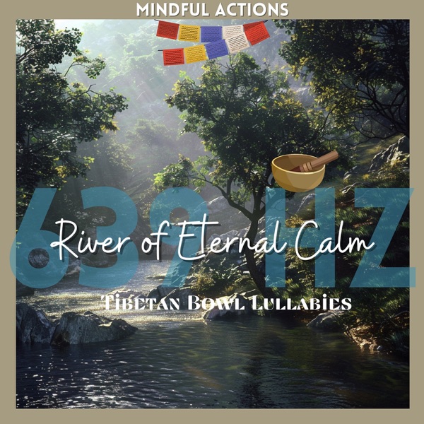 639 Hz River of Eternal Calm: Tibetan Bowl Lullabies