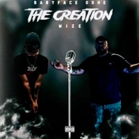 The Creation (BabyFace Oshe ft. Wize) - Single - Alpha West Music