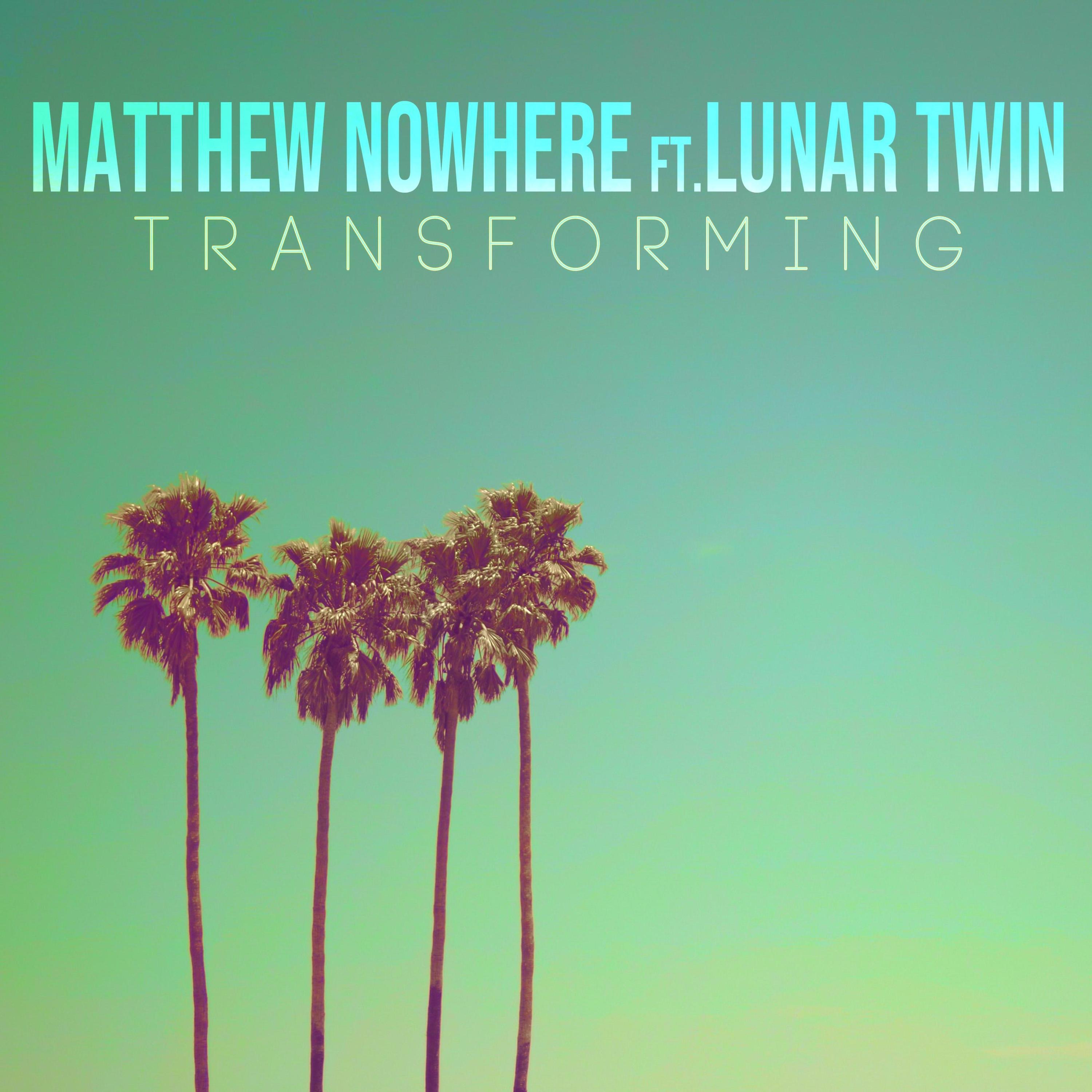 Transforming (feat. Lunar Twin) - Single