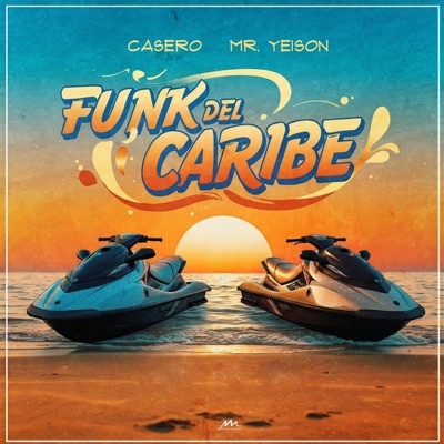 Funk Del Caribe (feat. Mr. Yeison) - Single
