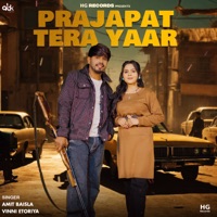 Prajapat Tera Yaar - Single - Anuj Prajapati, Amit Baisla & Vinni Etoriya