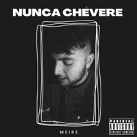 Nunca Chévere - Single - Meire