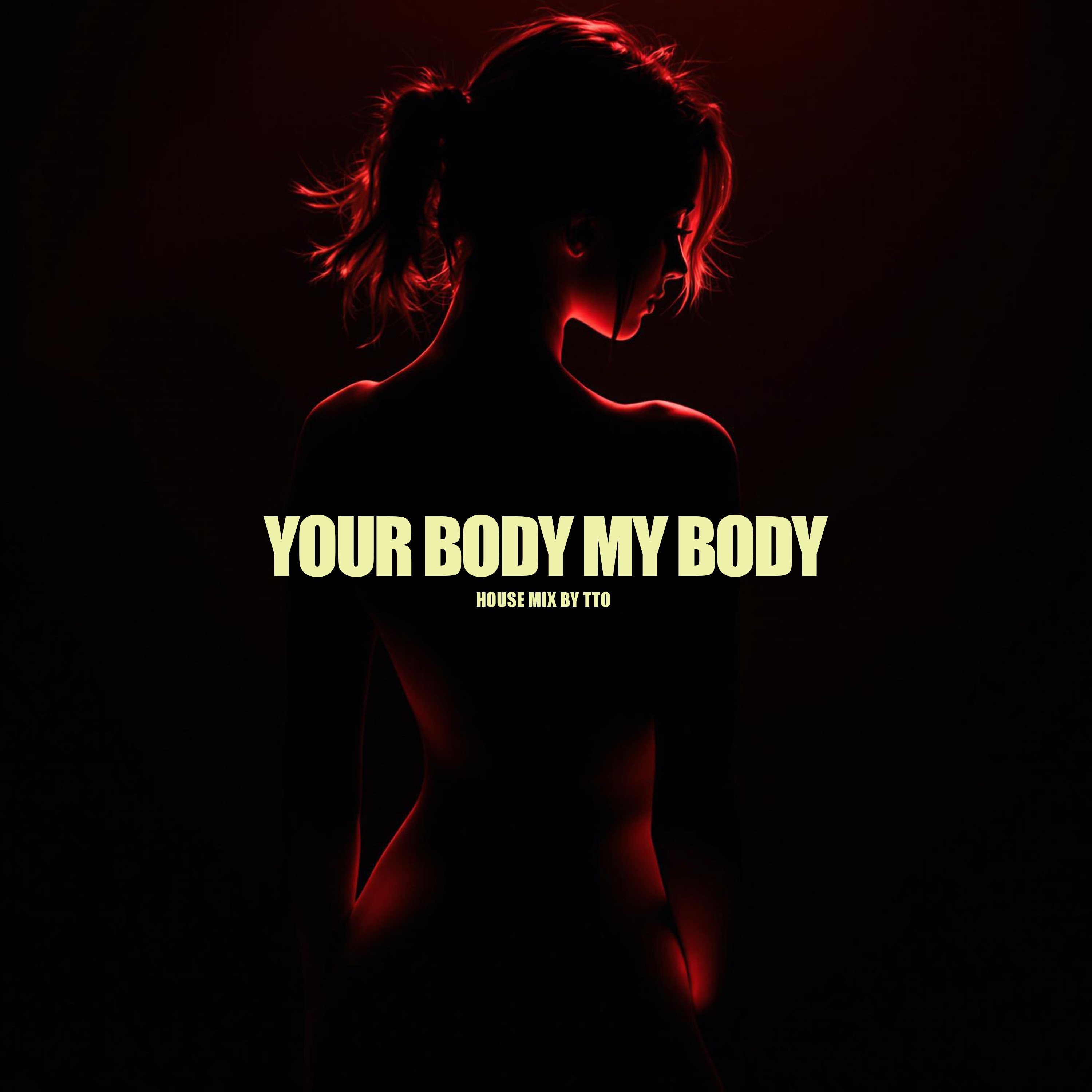 Your Body My Body (House Mix) - Single