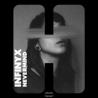 Nevermind - Single - Infinyx