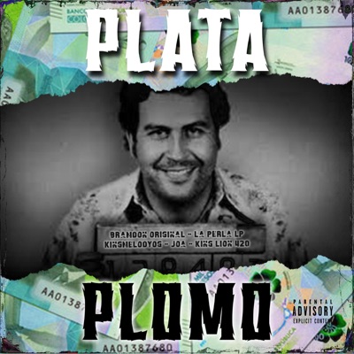 Plata o Plomo (feat. La Perla Lp & KingMelodyOg) - Single