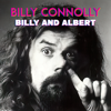 Billy and Albert - Billy Connolly