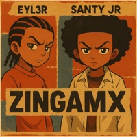 Zingamx (feat. Santy Jr) - Single - Eyl3r
