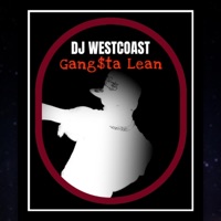 Gangsta lean - Single - Dj Westcoast