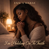 I'm Holding On To Faith