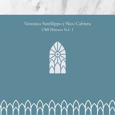 CMI Himnos, Vol. 1 (feat. Verónica Sanfilippo & Nico Cabrera)