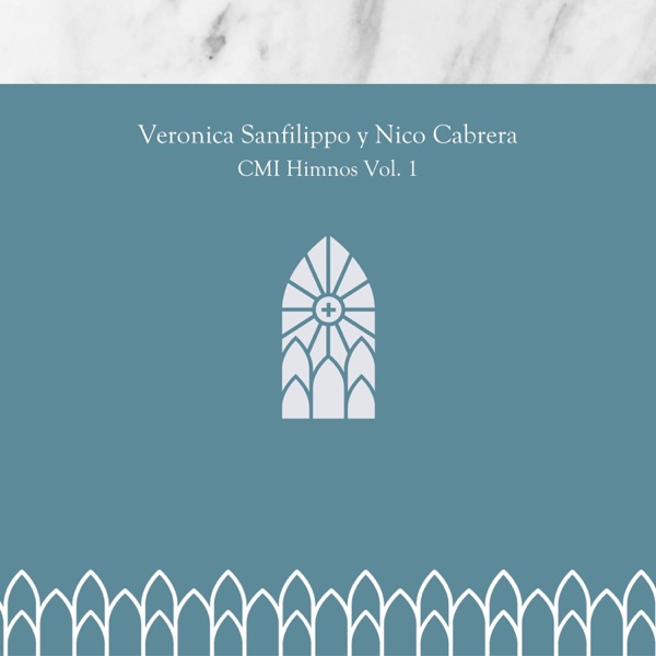 CMI Himnos, Vol. 1 (feat. Verónica Sanfilippo & Nico Cabrera)