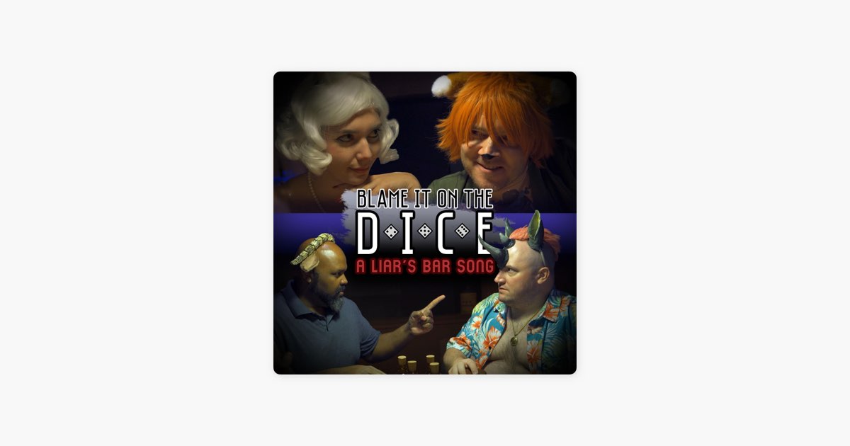 ‎Blame it on the Dice: A Liar's Bar Song (feat. Nathan Hall & Éloïse ...