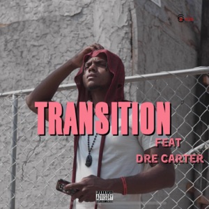 Transition (feat. Dre Carter)