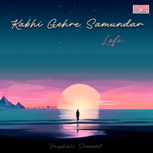 Kabhi Gehere Samundar Lofi