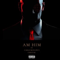 Am Him (feat. Cargo McFlow & Chestar) - Single - Lumin_X