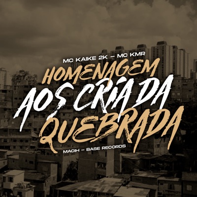 Homenagem Aos Cria Da Quebrada - Single