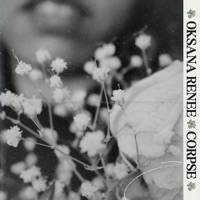 Album cover for corpse by oksana renee