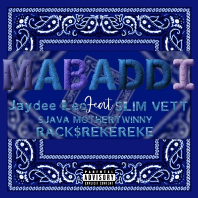 MABADDI (feat. SLIM VETT, SJAVA MOTHERTWINNY & RACK$REKEREKE) - Single