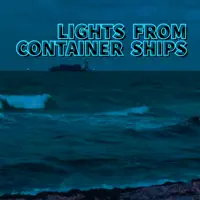 Lights from Container Ships — Duane Face