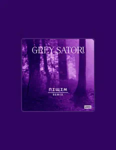Poslechněte si interpreta Grey Satori, sledujte hudební videa, přečtěte si životopis, podívejte se na data turné a další informace.