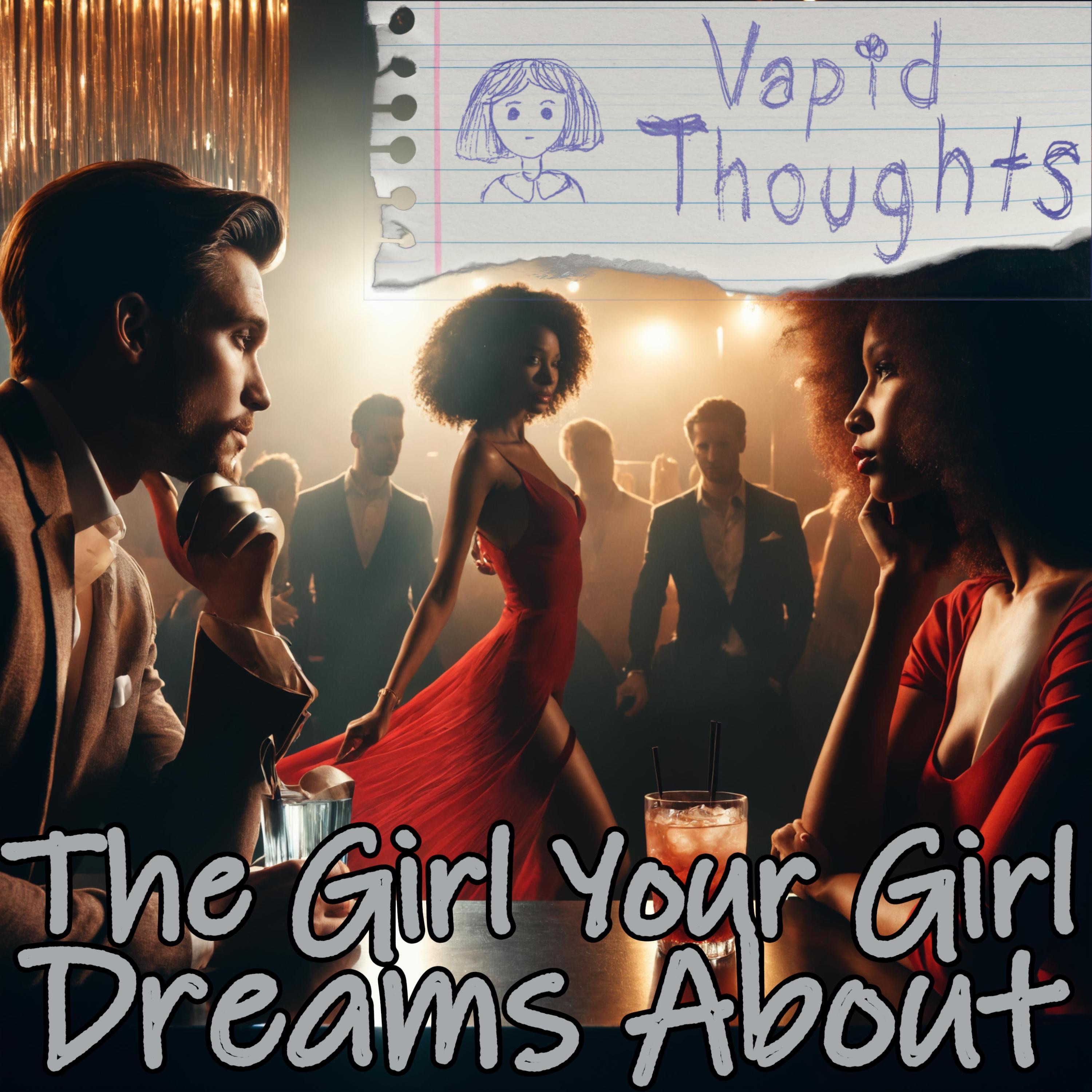 The Girl Your Girl Dreams About - Single