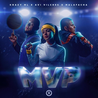 MVP (feat. Krazy ML, Mala Facha & Avi Vilches) - Single