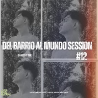 Del Barrio al Mundo Session #12 (feat. TMR) - Single - DJ-AGUS