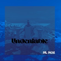 Undeniable - Single - ML MGR